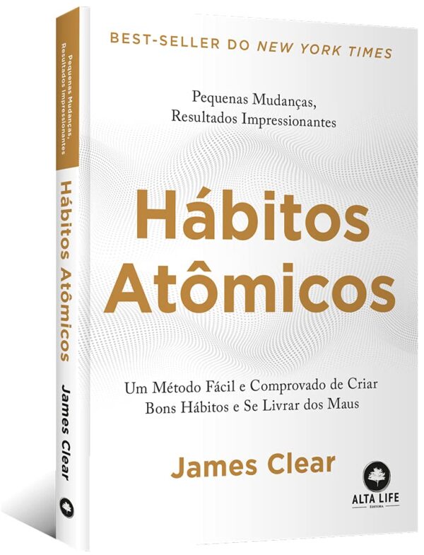 Hábitos Atômicos: um Método Fácil e Comprovado de Criar Bons Hábitos e se Livrar dos Maus - Imagem 3