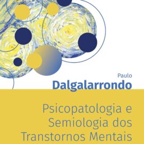 Psicopatologia e Semiologia dos Transtornos Mentais