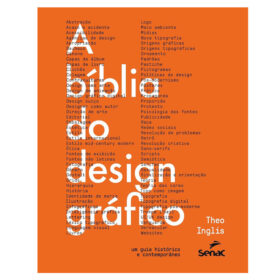 A bíblia do design gráfico: um guia histórico e contemporâneo